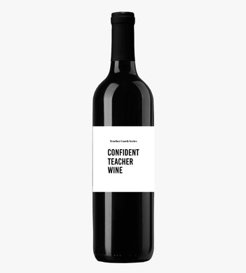 Confident Teacher Wine